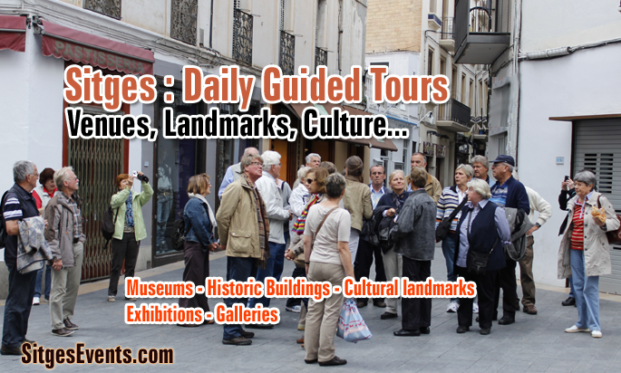 Various Sitges Daily Guided Tours & Exhibitions